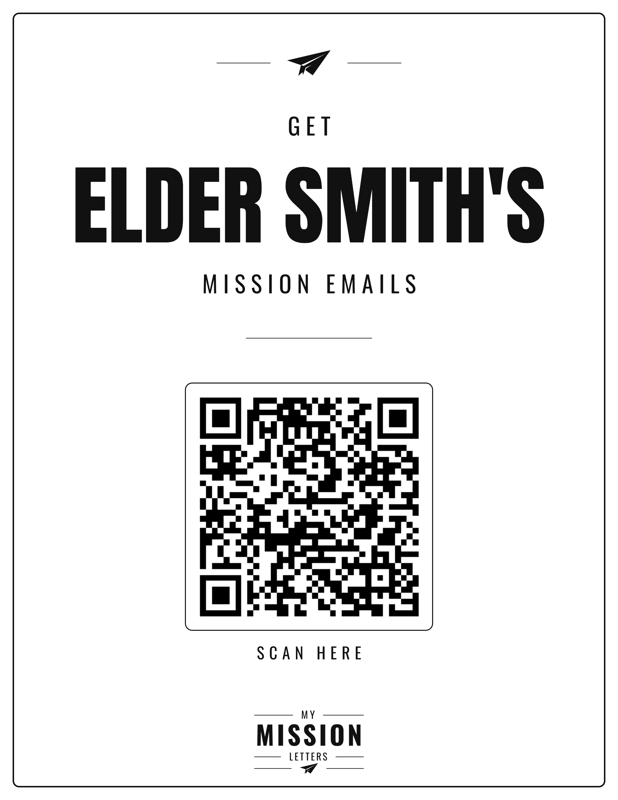 Personalized printable flyer reading GET ELDER SMITH'S MISSION EMAILS with a QR code to scan and join the leader email group.